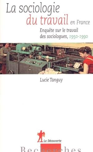 Image du vendeur pour une histoire de la sociologie du travail en france (1950-1990) mis en vente par Chapitre.com : livres et presse ancienne