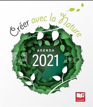 crer avec la nature ; agenda (édition 2021)