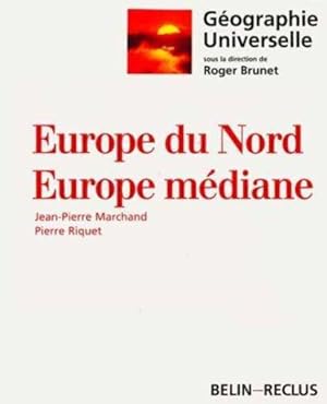 Géographie universelle. 9. Europe du Nord, Europe médiane