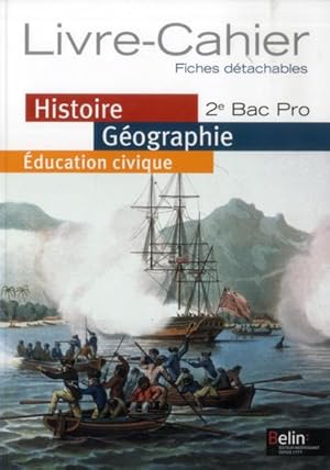 histoire, géographie, éducation civique ; 2nde ; bac pro ; livre-cahier ; fiches détachables