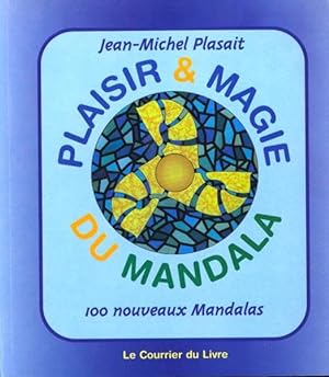 Plaisir et magie du mandala. 2. Plaisir et magie du mandala. 100 nouveaux mandalas