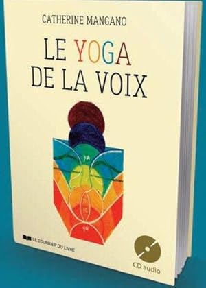 Bild des Verkufers fr le yoga de la voix zum Verkauf von Chapitre.com : livres et presse ancienne