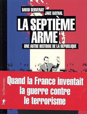 Seller image for la septime arme ; une autre histoire de la Rpublique for sale by Chapitre.com : livres et presse ancienne
