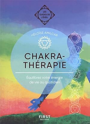 chakratherapie : les guides de l'eveil