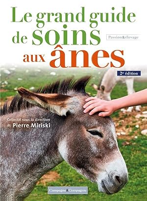 le grand guide de soins aux ânes (2e édition)