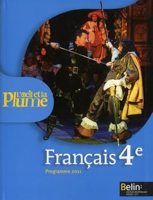L'OEIL ET LA PLUME : français ; 4ème ; livre de l'élève (édition 2011)