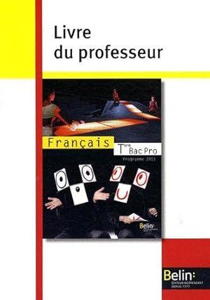 français ; terminale professionnelle ; livre du professeur (édition 2011)