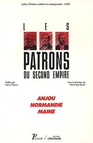 Les patrons du second Empire. 1. Les patrons du second Empire. Anjou, Normandie, Maine. Volume : 1