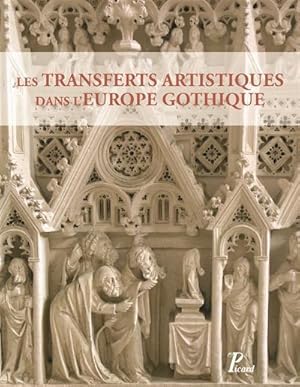 Image du vendeur pour transferts et circulations artistiques dans l'Europe gothique mis en vente par Chapitre.com : livres et presse ancienne