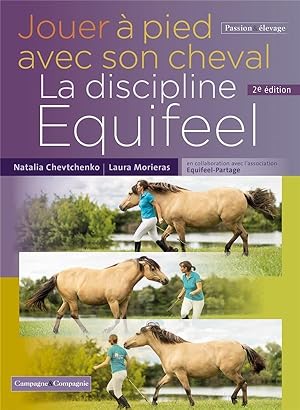 jouer à pied avec son cheval, la discipline Equifeel (2e édition)