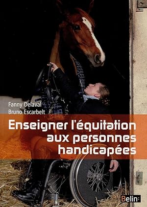 Bild des Verkufers fr enseigner l'quitation aux personnes handicapes zum Verkauf von Chapitre.com : livres et presse ancienne