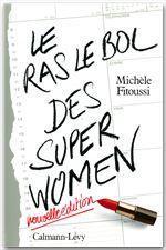 Seller image for Le ras-le-bol des superwomen for sale by Chapitre.com : livres et presse ancienne