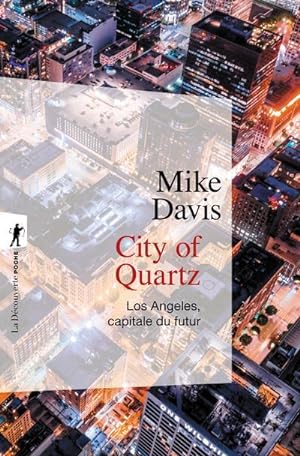 city of quartz : Los Angeles, capitale du futur