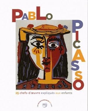 Picasso ; 25 chefs d'oeuvre expliqués aux enfants