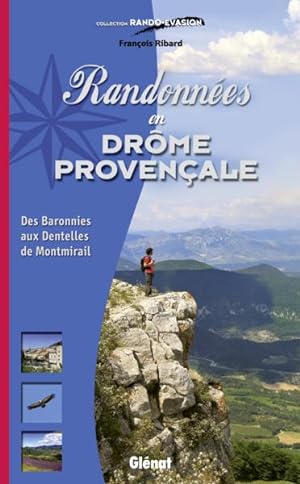 randonnées en Drôme provençale ; des Baronnies aux dentelles de Montmirail