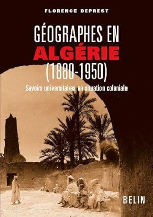 Géographes en Algérie, 1880-1950