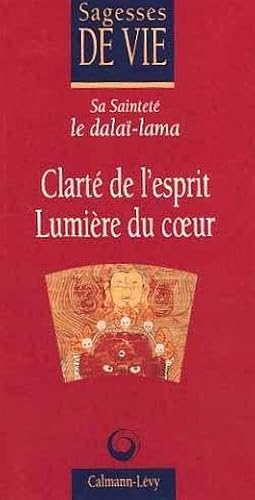 Clarté de l'esprit, lumière du coeur