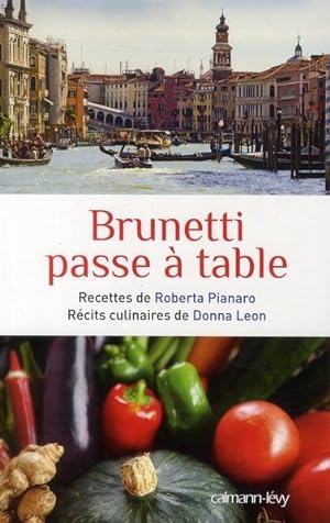 Imagen del vendedor de Brunetti passe  table a la venta por Chapitre.com : livres et presse ancienne
