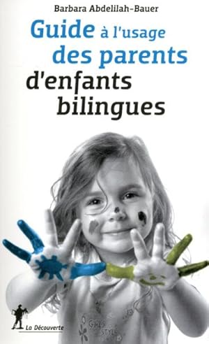 Imagen del vendedor de guide  l'usage des parents d'enfants bilingues a la venta por Chapitre.com : livres et presse ancienne