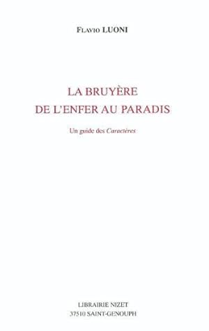 Immagine del venditore per La Bruyre, de l'enfer au paradis venduto da Chapitre.com : livres et presse ancienne