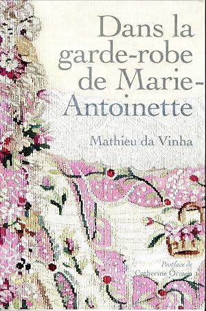 dans la garde-robe de Marie-Antoinette