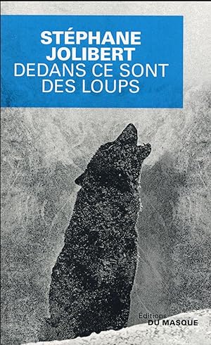 Imagen del vendedor de dedans ce sont les loups a la venta por Chapitre.com : livres et presse ancienne