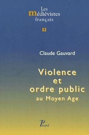 Violence et ordre public au Moyen âge