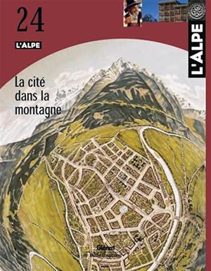 l'Alpe n.24 : la cité dans la montagne