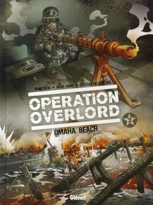 Bild des Verkufers fr opration Overlord Tome 2 : Omaha Beach zum Verkauf von Chapitre.com : livres et presse ancienne