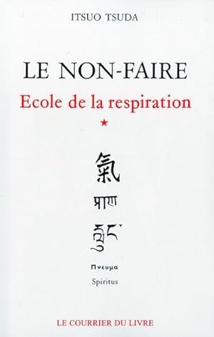 Ecole de la respiration. 1. Le non-faire