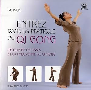 entrez dans la pratique du qi gong ; découvrez les bases et la philosophie du qi gong