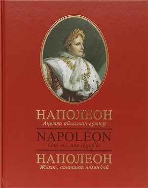 Napoléon, une vie une légende