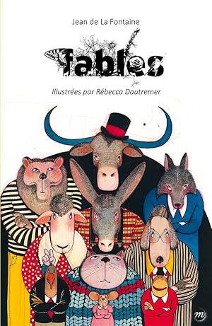 Image du vendeur pour fables de La Fontaine, illustres par Rebecca Dautremer mis en vente par Chapitre.com : livres et presse ancienne