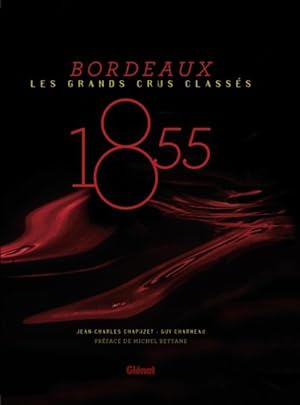 1855 - Bordeaux ; les grands crus classés