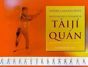 Manuel pratique et progressif de tàijí quan