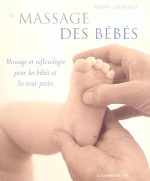 Le massage des bébés. massage et réflexologie pour les bébés et les tout-petits