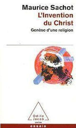 l'invention du Christ ; genèse d'une religion