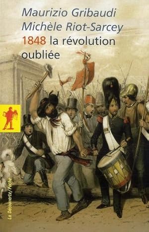 Bild des Verkufers fr 1848, la rvolution oublie zum Verkauf von Chapitre.com : livres et presse ancienne