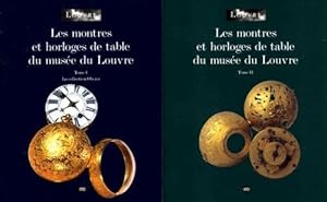 les montres et horloges de table du musée du Louvre t.1 et t.2