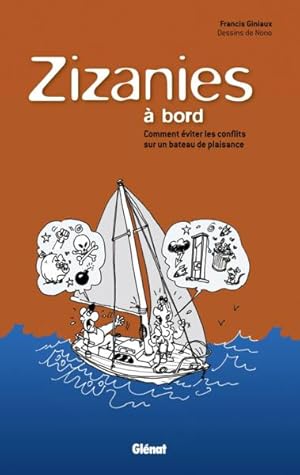 Immagine del venditore per zizanies  bord ; comment viter les conflits  bord d'un bateau de plaisance venduto da Chapitre.com : livres et presse ancienne