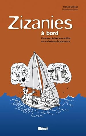 zizanies à bord ; comment éviter les conflits à bord d'un bateau de plaisance