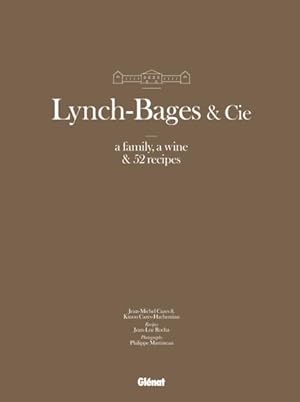 Lynch-Bages & Co. ; a family, a wine & 52 recipes