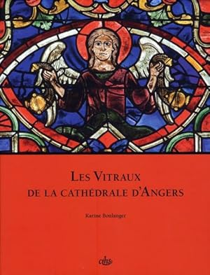 Corpus vitrearum. France. 3. Les vitraux de la cathédrale d'Angers