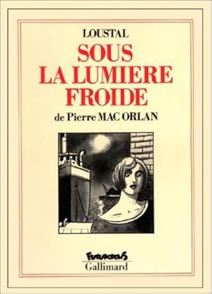 Seller image for Sous la lumire froide for sale by Chapitre.com : livres et presse ancienne