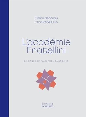 Image du vendeur pour L'Acadmie Fratellini mis en vente par Chapitre.com : livres et presse ancienne