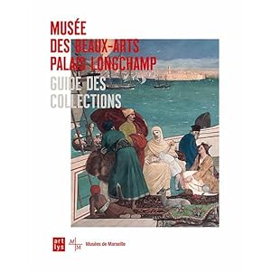 Image du vendeur pour muse des beaux-arts, Palais Longchamp ; guide des collections mis en vente par Chapitre.com : livres et presse ancienne