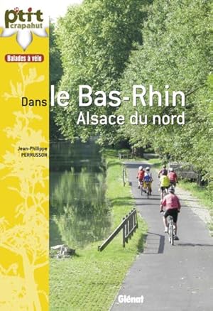 30 balades à vélo dans le Bas-Rhin ; Alsace du Nord