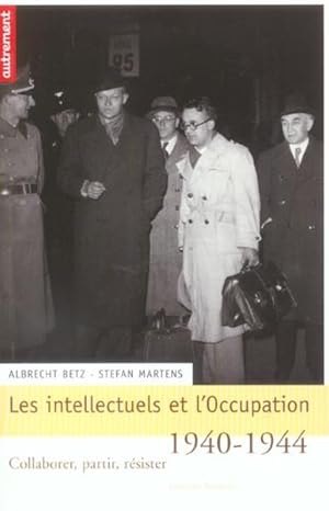 Les intellectuels et l'Occupation, 1940-1944