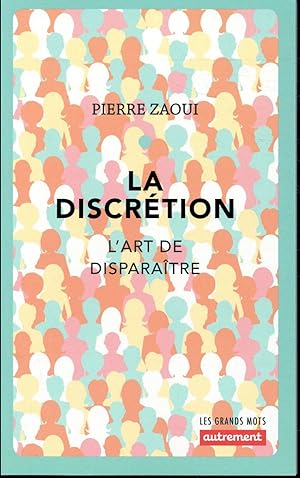 la discrétion ; l'art de disparaître (édition 2018)