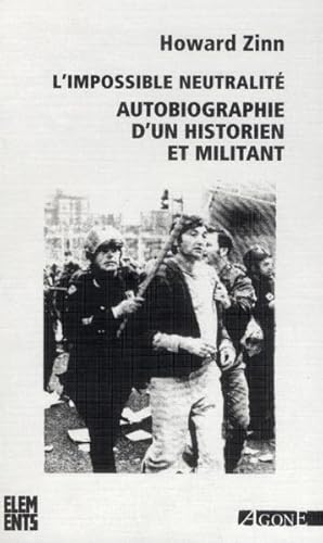 Image du vendeur pour l'impossible neutralit ; autobiographie d'un historien et militant mis en vente par Chapitre.com : livres et presse ancienne